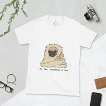 Load image into Gallery viewer, Its Fine, Everything is Fine. Bacon the dog T-Shirt